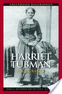 Harriet Tubman: Una biografía - Harriet Tubman: A Biography