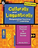 Culturally and Linguistically Responsive Teaching and Learning (Segunda edición): Prácticas en el aula para el éxito del alumno - Culturally and Linguistically Responsive Teaching and Learning (Second Edition): Classroom Practices for Student Success