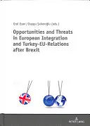 Oportunidades y amenazas en la integración europea y las relaciones Turquía-UE tras el Brexit - Opportunities and Threats in European Integration and Turkey-Eu-Relations After Brexit