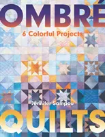 Ombr Quilts: 6 proyectos llenos de color - Ombr Quilts: 6 Colorful Projects