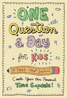 Una pregunta al día para los niños: Un diario de tres años: Crea tu propia cápsula del tiempo - One Question a Day for Kids: A Three-Year Journal: Create Your Own Personal Time Capsule