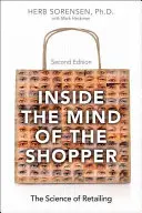 La mente del comprador: La ciencia del comercio minorista - Inside the Mind of the Shopper: The Science of Retailing