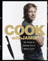 Cocina con Jamie - Mi guía para cocinar mejor - Cook with Jamie - My Guide to Making You a Better Cook