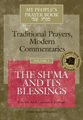 Libro de oraciones de mi pueblo Vol. 1: El Sh'ma y sus bendiciones - My People's Prayer Book Vol 1: The Sh'ma and Its Blessings