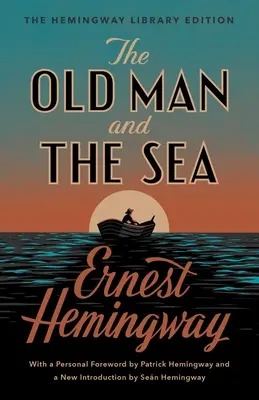 El viejo y el mar: Edición de la Biblioteca Hemingway - The Old Man and the Sea: The Hemingway Library Edition