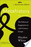 Metahistoria: La imaginación histórica en la Europa del siglo XIX - Metahistory: The Historical Imagination in Nineteenth-Century Europe