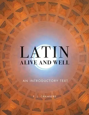 Latin Alive and Well: Un texto introductorio - Latin Alive and Well: An Introductory Text