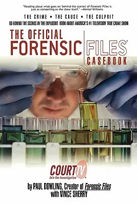 El libro oficial de casos forenses - The Official Forensic Files Casebook