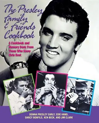 El libro de cocina de la familia Presley - The Presley Family & Friends Cookbook