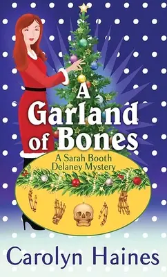 Una guirnalda de huesos: Un misterio de Sarah Booth Delaney - A Garland of Bones: A Sarah Booth Delaney Mystery