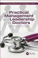 Gestión y Liderazgo Prácticos para Médicos: Segunda edición - Practical Management and Leadership for Doctors: Second Edition