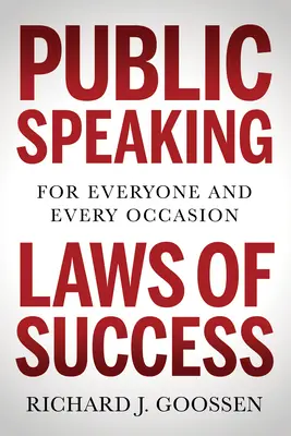 Leyes del éxito al hablar en público: Para todos y en cualquier ocasión - Public Speaking Laws of Success: For Everyone and Every Occasion