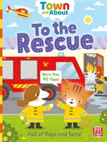 Ciudad y alrededores: Al rescate - Un libro de cartón lleno de solapas y datos - Town and About: To the Rescue - A board book filled with flaps and facts