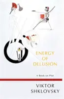 La energía del engaño: Un libro sobre el complot - Energy of Delusion: A Book on Plot