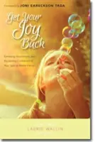 Recupera la alegría: Destierra el resentimiento y recupera la confianza en tu familia con necesidades especiales - Get Your Joy Back: Banishing Resentment and Reclaiming Confidence in Your Special Needs Family