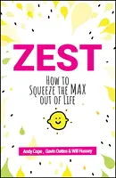 Zest: Cómo exprimir al máximo la vida - Zest: How to Squeeze the Max Out of Life