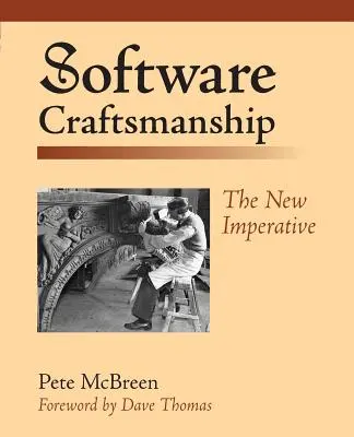 Software Craftsmanship: El nuevo imperativo - Software Craftsmanship: The New Imperative