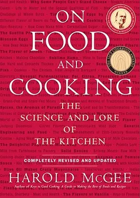 Sobre la comida y la cocina: La ciencia y la sabiduría de la cocina - On Food and Cooking: The Science and Lore of the Kitchen