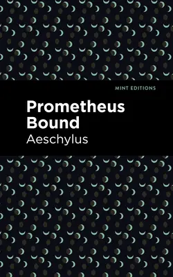 Prometeo atado - Prometheus Bound