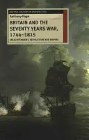 Gran Bretaña y la Guerra de los Setenta Años, 1744-1815: Ilustración, Revolución e Imperio - Britain and the Seventy Years War, 1744-1815: Enlightenment, Revolution and Empire