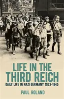 La vida en el Tercer Reich - La vida cotidiana en la Alemania nazi, 1933-1945 - Life in the Third Reich - Daily Life in Nazi Germany, 1933-1945