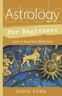 Astrología para principiantes: Aprende a leer tu Carta Natal - Astrology for Beginners: Learn to Read Your Birth Chart