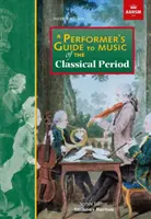 Guía del intérprete de música clásica - Segunda edición - Performer's Guide to Music of the Classical Period - Second edition