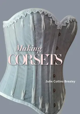 Hacer corsés - Making Corsets
