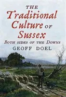 La cultura tradicional de Sussex - Both Sides of the Downs - Traditional Culture of Sussex - Both Sides of the Downs