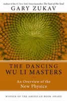 Danza de los Maestros Wu Li: Una visión general de la nueva física - Dancing Wu Li Masters: An Overview of the New Physics