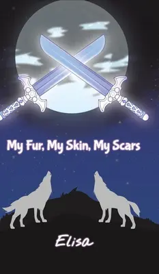 Mi pelaje, mi piel, mis cicatrices - My Fur, My Skin, My Scars