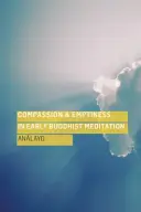 Compasión y vacío en la meditación budista antigua - Compassion and Emptiness in Early Buddhist Meditation