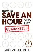 Cómo ahorrar una hora cada día - How to Save An Hour Every Day