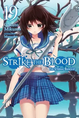 Strike the Blood, Vol. 19 (Novela Ligera): El Banquete Eterno - Strike the Blood, Vol. 19 (Light Novel): The Eternal Banquet