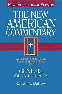 Génesis 11:27-50:26, 1: Exposición exegética y teológica de la Sagrada Escritura - Genesis 11:27-50:26, 1: An Exegetical and Theological Exposition of Holy Scripture