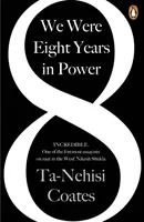 Estuvimos ocho años en el poder - 'Uno de los ensayistas más destacados sobre la raza en Occidente' Nikesh Shukla, autor de El buen inmigrante - We Were Eight Years in Power - 'One of the foremost essayists on race in the West' Nikesh Shukla, author of The Good Immigrant