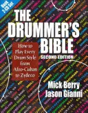 La Biblia del baterista: Cómo tocar todos los estilos de batería, desde el afrocubano hasta el zydeco [Con 2 CD]. - The Drummer's Bible: How to Play Every Drum Style from Afro-Cuban to Zydeco [With 2 CDs]