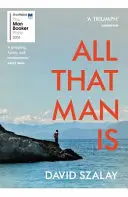 Todo lo que el hombre es - Preseleccionado para el Man Booker Prize 2016 - All That Man Is - Shortlisted for the Man Booker Prize 2016