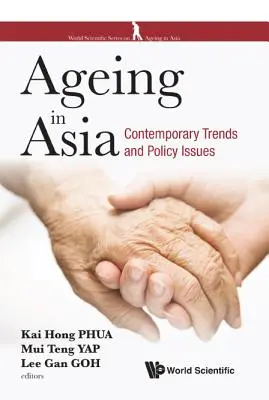 Envejecimiento en Asia: Contemporary Trends and Policy Issues - Ageing in Asia: Contemporary Trends and Policy Issues