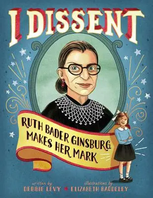 Disiento: Ruth Bader Ginsburg deja su huella - I Dissent: Ruth Bader Ginsburg Makes Her Mark