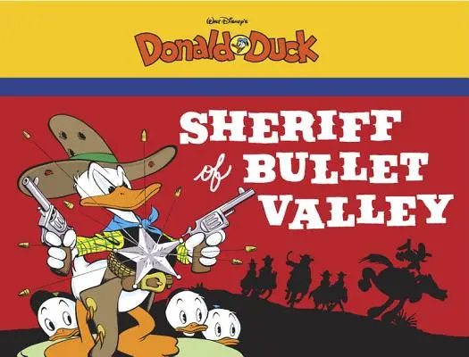 El Pato Donald de Walt Disney: El Sheriff del Valle de las Balas - Walt Disney's Donald Duck: The Sheriff of Bullet Valley