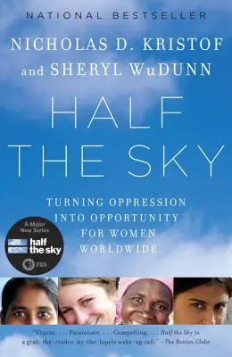 La mitad del cielo: transformar la opresión en oportunidad para las mujeres de todo el mundo - Half the Sky: Turning Oppression Into Opportunity for Women Worldwide