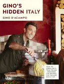 La Italia oculta de Gino: Cómo cocinar como un auténtico italiano - Gino's Hidden Italy: How to Cook Like a True Italian