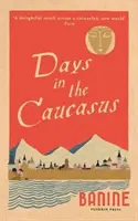 Días en el Cáucaso - Days in the Caucasus