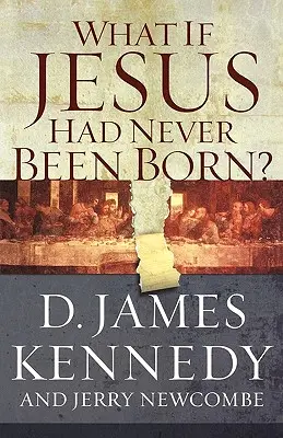 ¿Y si Jesús no hubiera nacido? El impacto positivo del cristianismo en la historia - What If Jesus Had Never Been Born?: The Positive Impact of Christianity in History