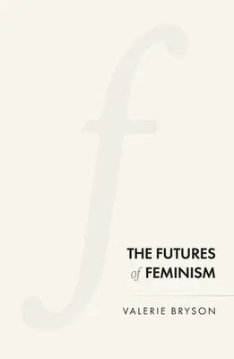 El futuro del feminismo - The Futures of Feminism