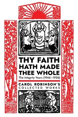 Thy Faith Hath Made Thee Whole: Los años de la integridad (1946-1956) - Thy Faith Hath Made Thee Whole: The Integrity Years (1946-1956)