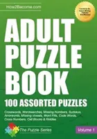 Libro de Puzzles para Adultos: 100 puzzles variados - Adult Puzzle Book: 100 Assorted Puzzles