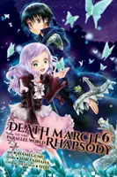 Marcha de la Muerte hacia la Rapsodia del Mundo Paralelo, Vol. 6 (Manga) - Death March to the Parallel World Rhapsody, Vol. 6 (Manga)