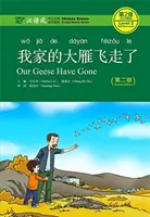 Nuestros gansos se han ido - Chinese Breeze Graded Reader, Nivel 2: Nivel 500 palabras - Our Geese Have Gone - Chinese Breeze Graded Reader, Level 2: 500 Words Level